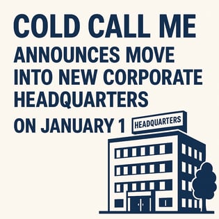 Cold Call Me Opens New Corporate Headquarters (2026)