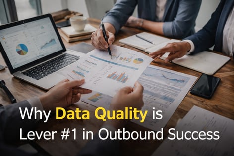 Why Data Quality Is Lever #1 for Outbound Sales Success