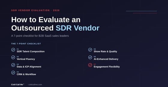 Evaluate an Outsourced SDR Vendor: 7-Point Checklist